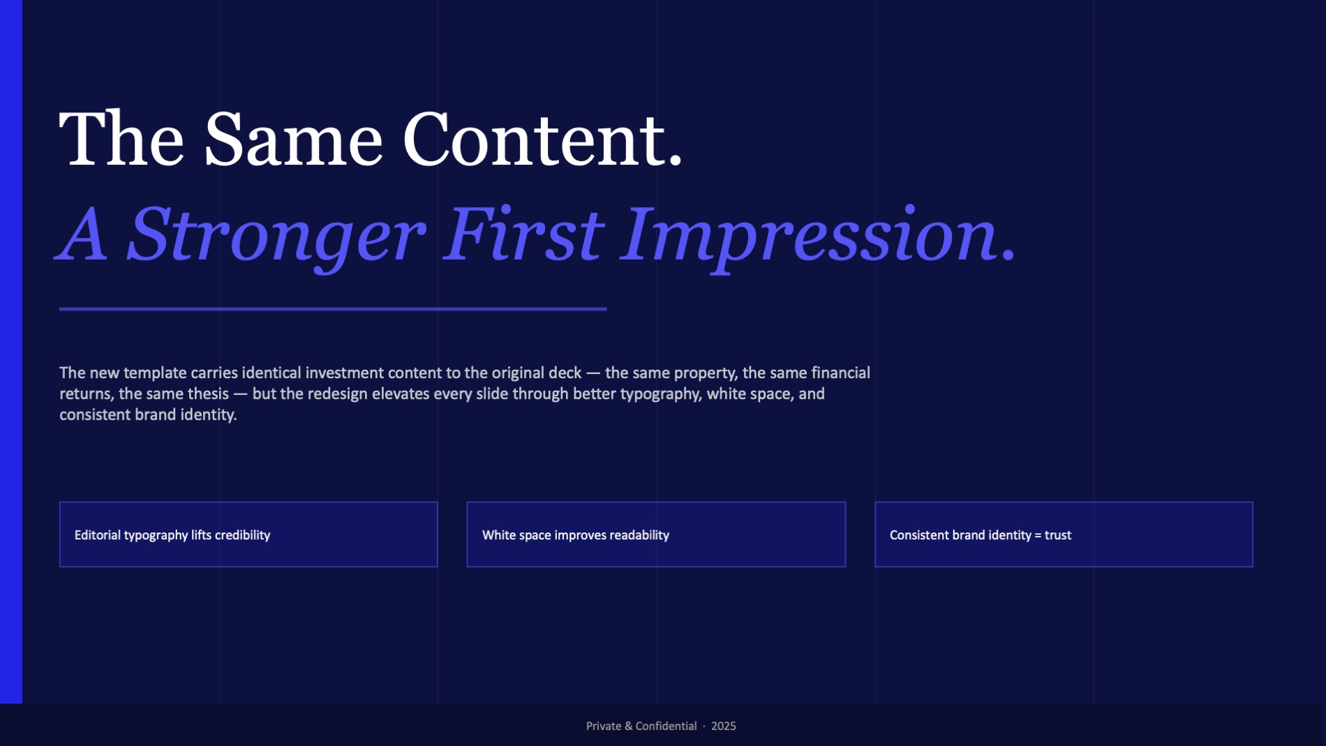 The Same Content. A Stronger First Impression.